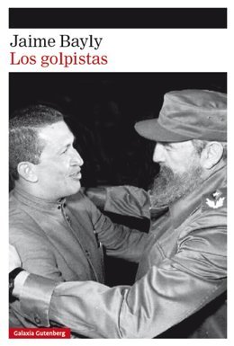 El Autor Peruano Jaime Bayly Publica Los 'Los Golpistas' (Galaxia Gutenberg), Una Novela En La Que Recrea Los Tres D&iacute;as En Que Hugo Ch&aacute;vez Perdi&oacute; El Poder Y Su Relaci&oacute;n Con Fidel Castro.